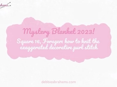 How to knit the exaggerated decorative purl stitch (Square 16, Forager, Mystery Blanket Club 2023)