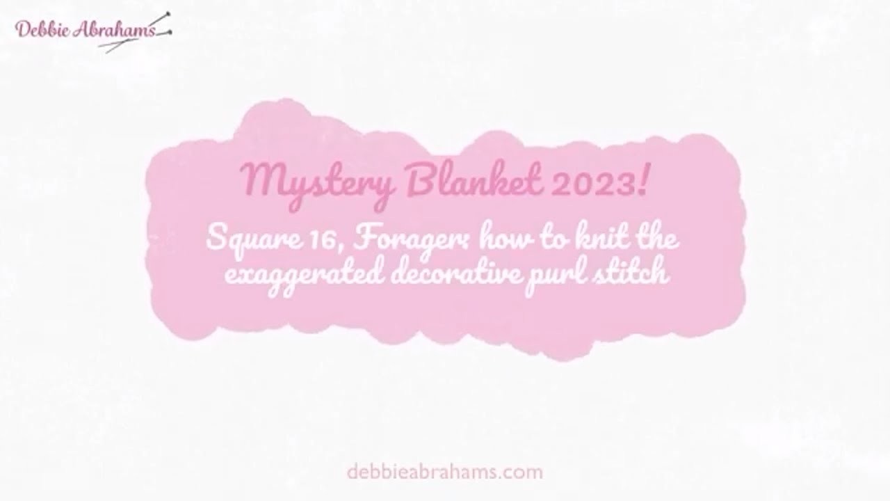 How to knit the exaggerated decorative purl stitch (Square 16, Forager, Mystery Blanket Club 2023)