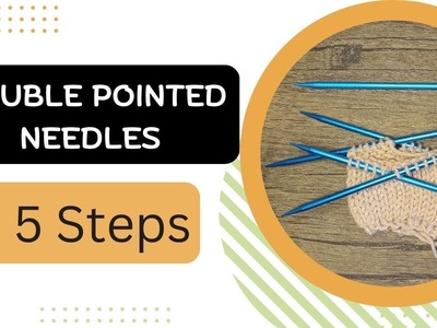 How to knit with DPNs double pointed needles. Step by step tutorial of  knitting in the round