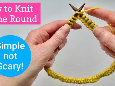 Knitting in the Round for Beginners: Simple not Scary