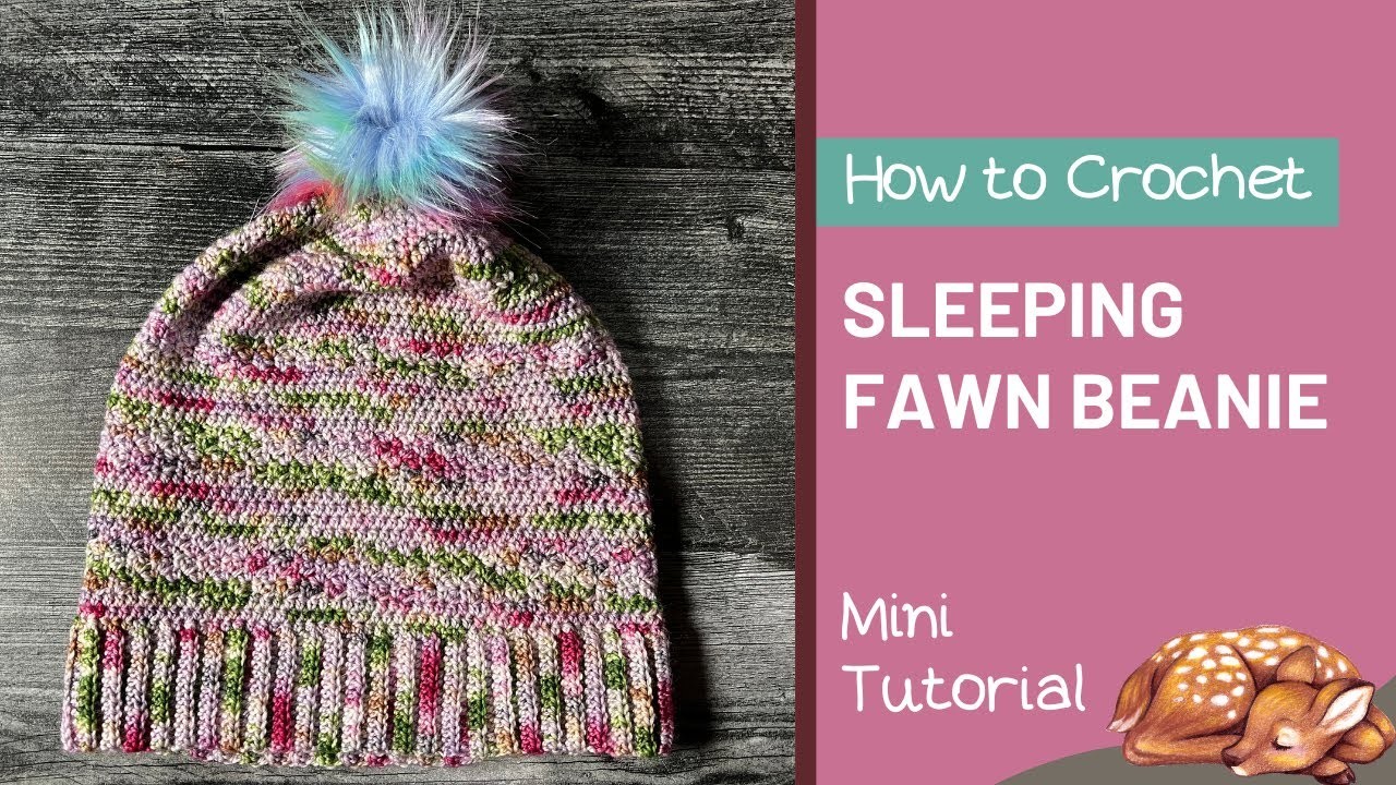 Sleeping Fawn Beanie Crochet Mini Tutorial | Leither Collection Subscription Box