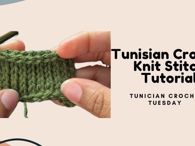 Tunisian Crochet Knit Stitch Tutorial: #tunisiancrochettuesday