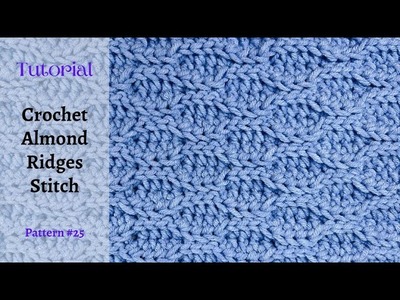 ⚡️⚡️Almond Ridges Crochet Stitch Tutorial | #25 Easy Crochet Baby Blanket Stitch | DIY