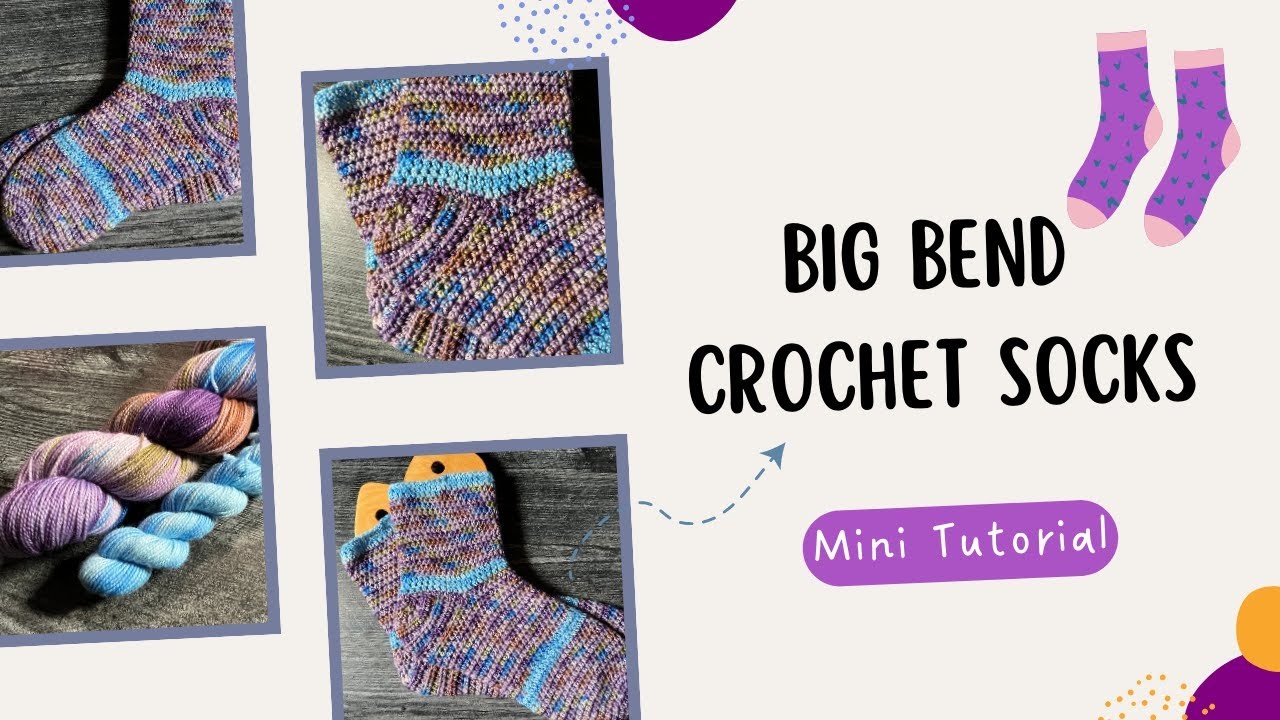 Big Bend Crochet Socks Mini Tutorial | Hooked on Socks Subscription Box