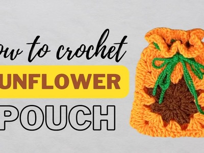 Crochet Sunflower Pouch 2023 ????