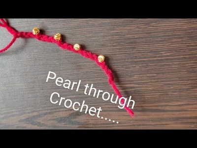 Easy ,simple pearls stitching through Crochet Tutorial. 