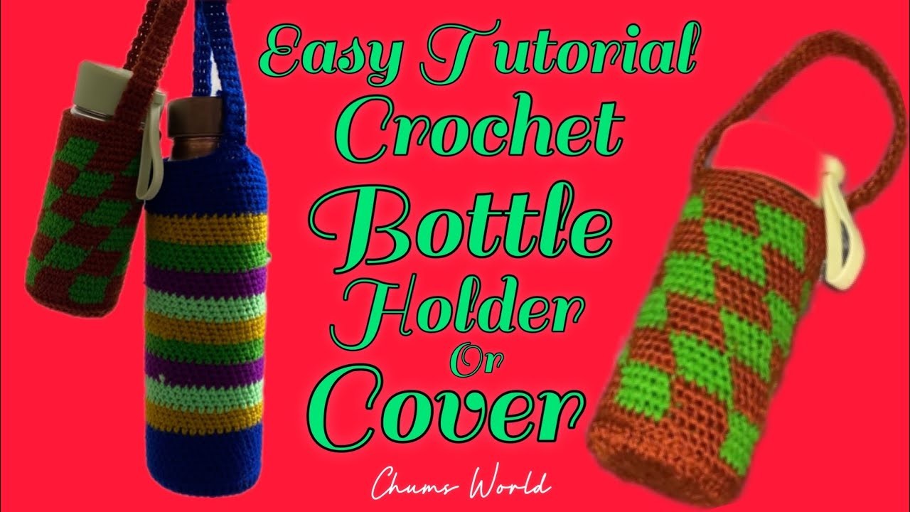 Easy Tutorial Crochet Bottle Holder.Cover Checkerd design & Stripes design @ChumsWorld