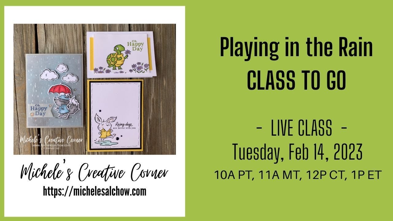 Join me live for a FREE Card Class featuring the Playing in the Rain bundle from Stampin’ Up!
