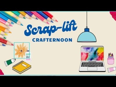 Scraplift Crafternoon- “You Light Up My World”