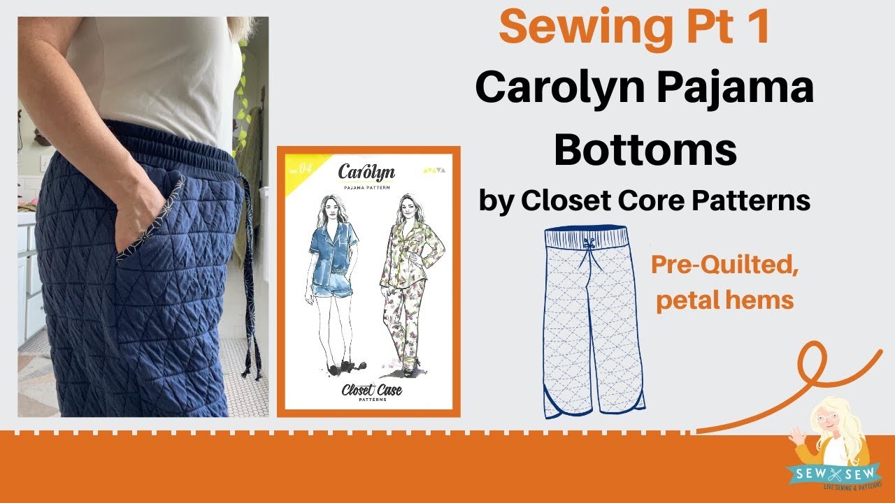 Sewing Part One, Carolyn Pajama Bottoms