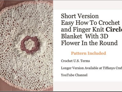 Short Version Romantic Circle Blanket 4K Crochet and Finger Knit This Beautiful Blanket