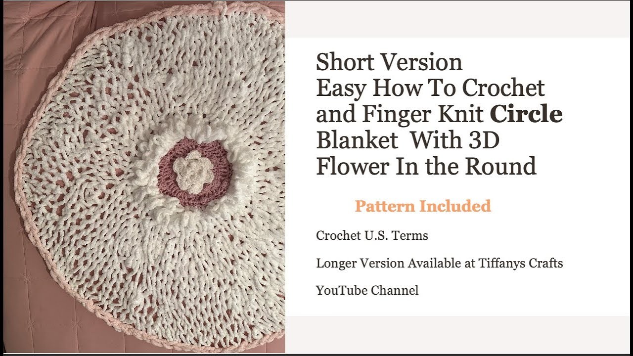 Short Version Romantic Circle Blanket 4K Crochet and Finger Knit This Beautiful Blanket