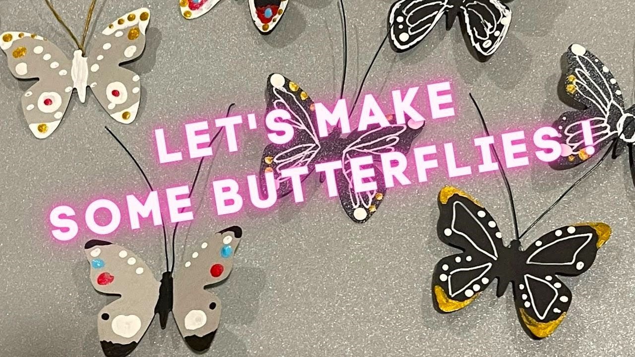 Want to Make Some Butterflies.DIY Butterflies?
