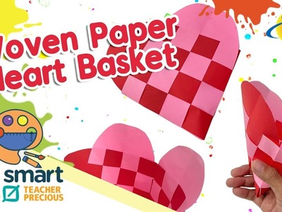 Woven Paper Heart Basket | Art Smart with Teacher Precious