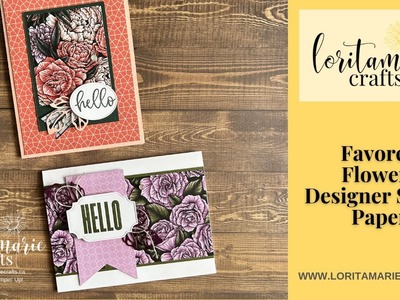 Card Making with the Favored Flowers Designer Series Paper