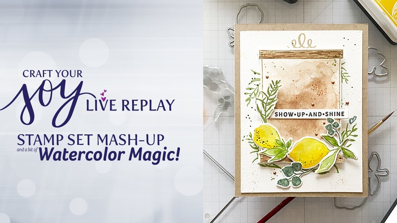 Craft Your Joy LIVE Replay : Gina K Designs Stamp Set Mash-Up and Watercoloring on Hot Press Paper