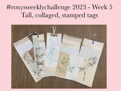 #roxysweeklychallenge 2023 | Week 5 | Tall, collaged, stamped tags