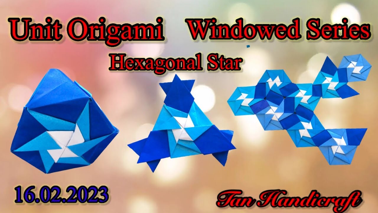 Tutorial ke 1202 - unit origami windowed series hexagonal star