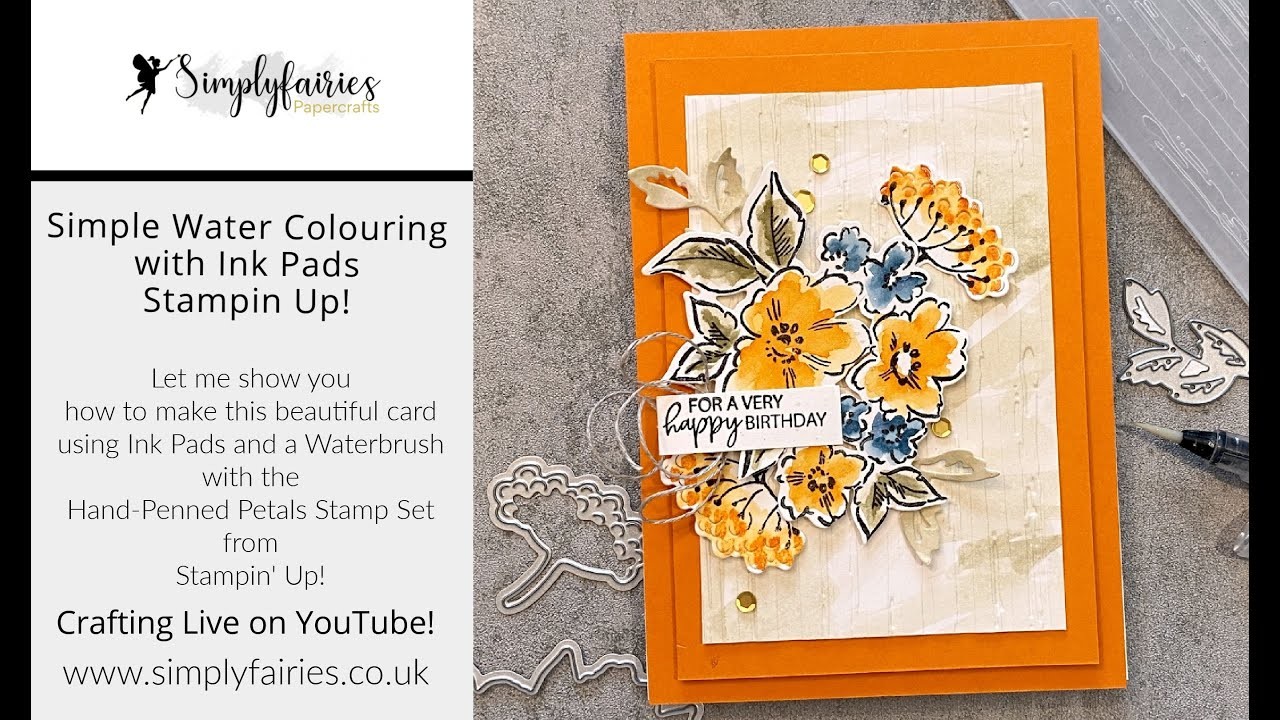 Watercolouring Technique Using Ink Pads and  Hand Penned Petals Stamp Set - Stampin Up!