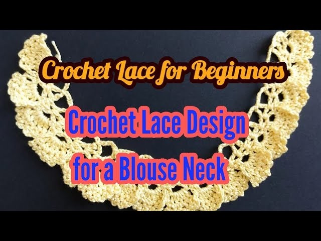 Crochet Lace for Beginners - Crochet Lace Design for a Blouse Neck