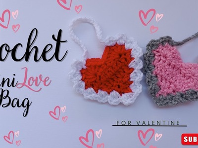 Easy and cute crochet mini love bag for Valentine - crochet love bag for gift or souvenir#crochet