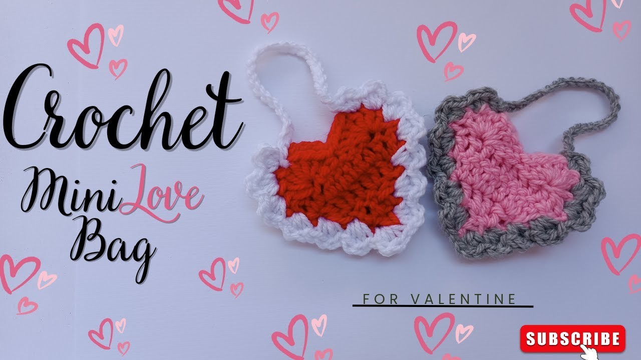 Easy and cute crochet mini love bag for Valentine - crochet love bag for gift or souvenir#crochet