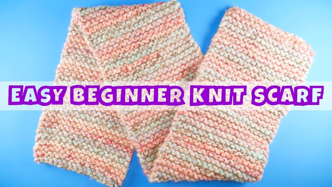 How To Knit An Easy Beginner Scarf
