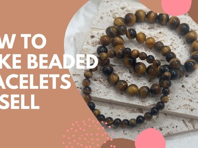How to make beaded bracelets to sell