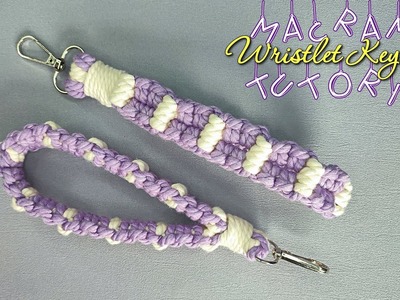 Macrame Wristlet Keychain Tutorial | Macrame Ideas