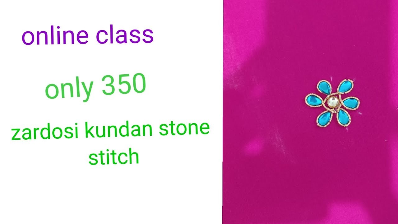 Tutorial 25 : Advance level zardosi kundan stone stitch