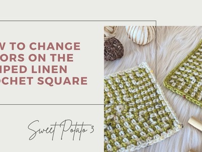 Changing Colors on the Striped Linen Square Crochet Pattern