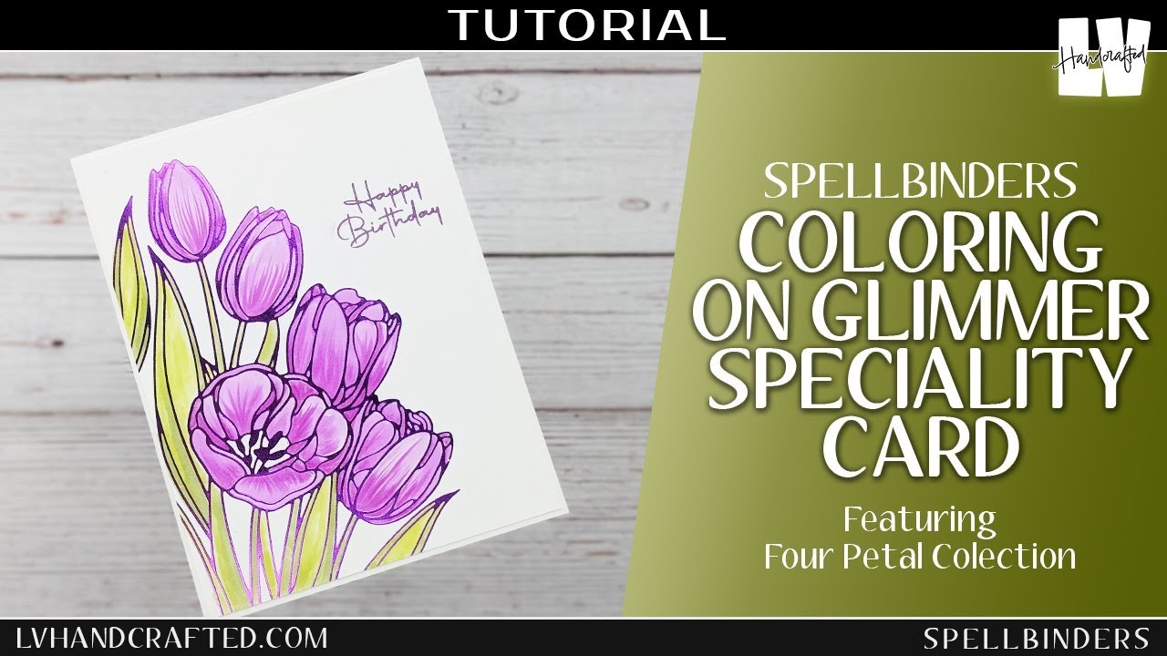 Coloring onto Glimmer Specialty Card Featuring Spellbinder's Four Petal Collection