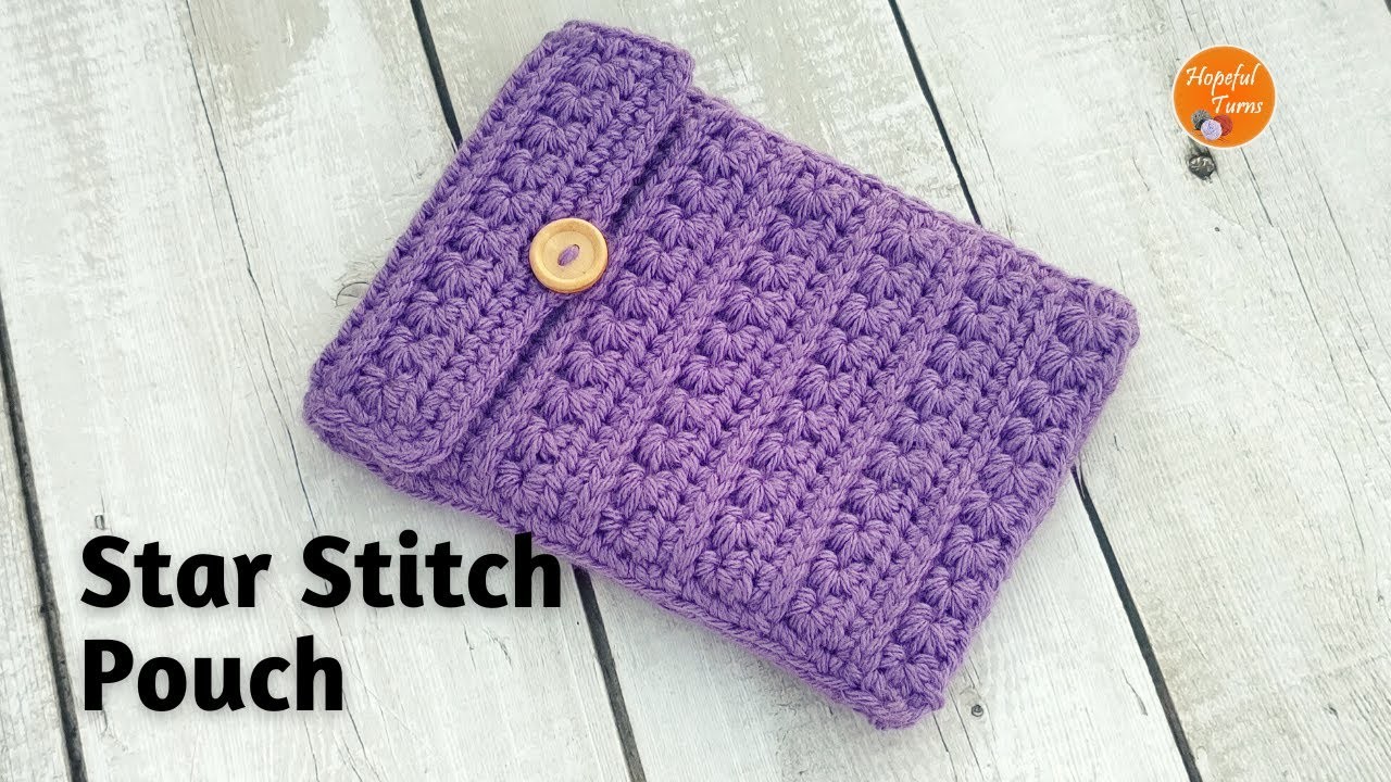 Crochet Star Stitch Pouch Bag | Easy crochet phone bag or kindle.book cover or sling bag of any size