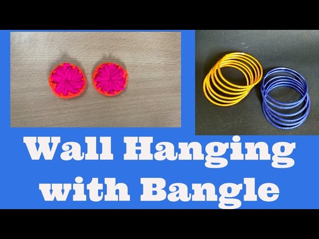 Diy Bangle and woollen wall Hanging decoration || Bangle reuse idea