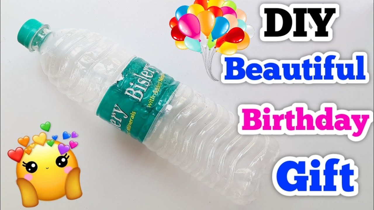 DIY ???? Beautiful ???? Birthday Gift Idea 2023 • Birthday Gift From Plastic Bottle • Gift for Bestfriend