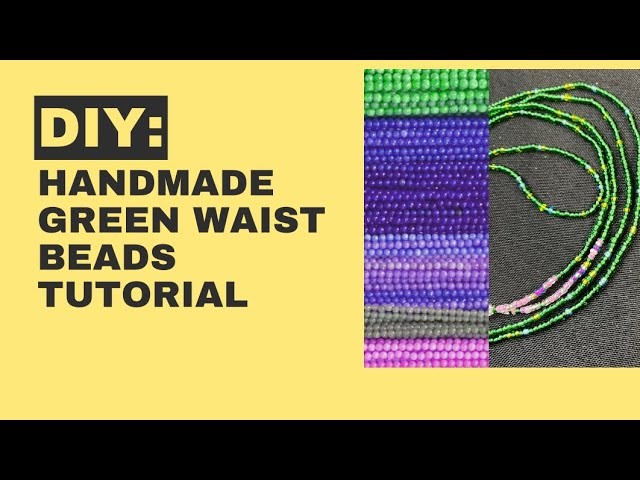 DIY: Handmade Green Waist Beads Tutorial #waistbeads #tutorial #diyjewelry