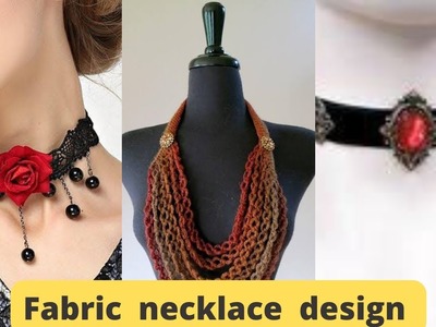 Fabric necklace design|Fabric necklace design 2023|Cloth necklace design