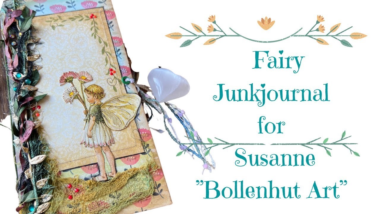 Fairy Junkjournal for Susanne @bollenhutart