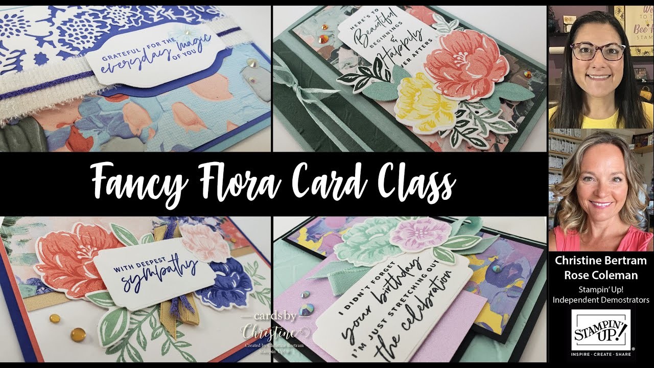 Fancy Flora Card Class with Stamping with Rose and Cards by Christine