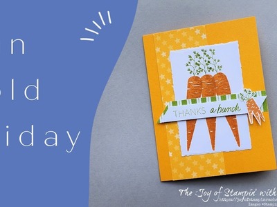 Fun Fold Friday- ©Stampin' UP!'s Thanks A Bunch Sale-a-bration Card