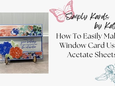 How To Easily Make A Window Card Using Acetate Sheets