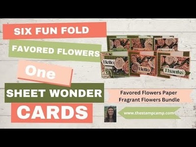 ????Six Fun Fold One Sheet Wonder Cards Using Favored Flowers Paper