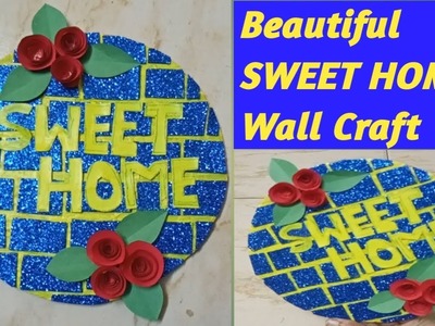 Beautiful SWEET HOME Wall Craft. Home Decoration ideas