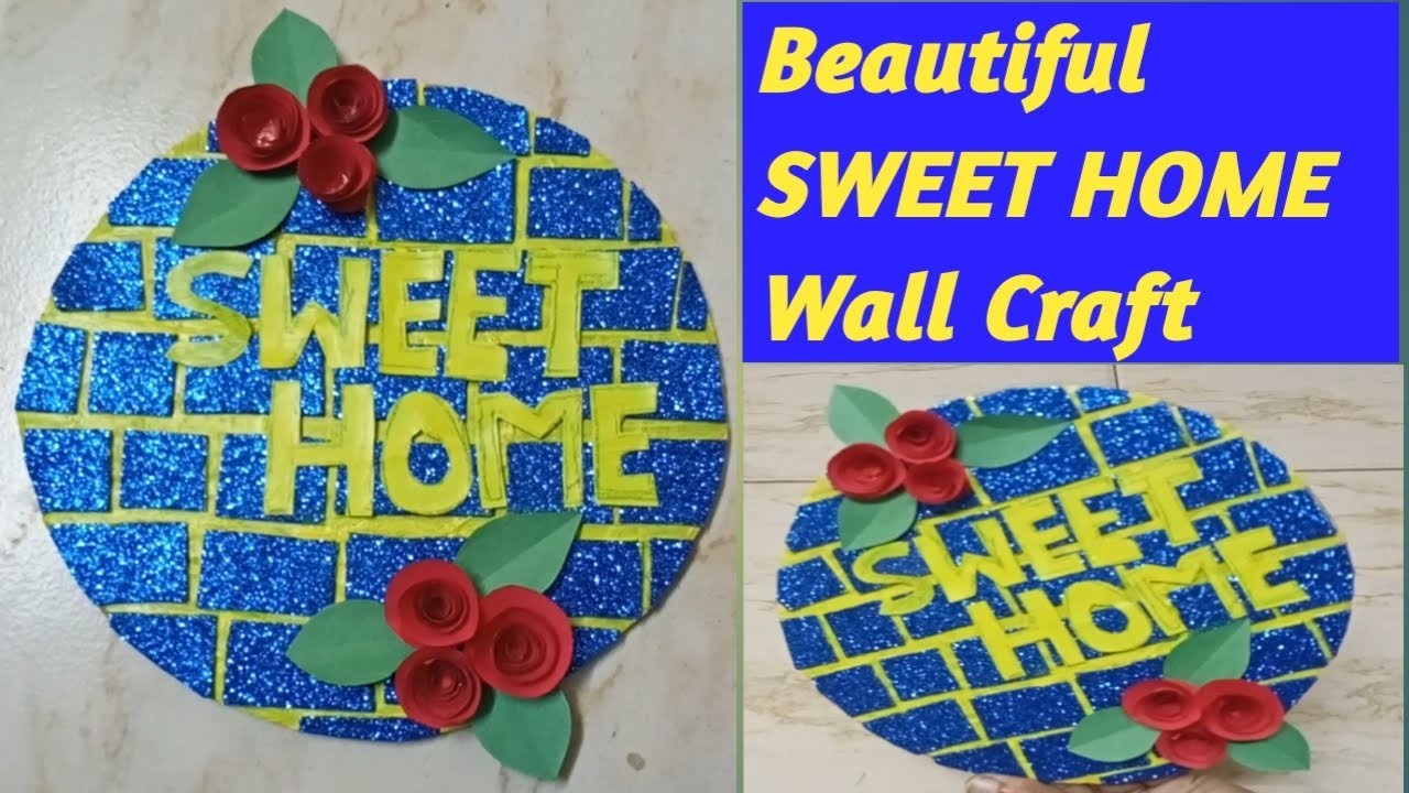 Beautiful SWEET HOME Wall Craft. Home Decoration ideas