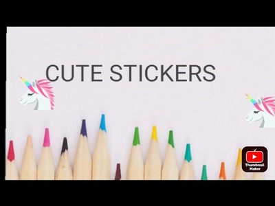 CUTE STICKERS ????????. handmade stickers