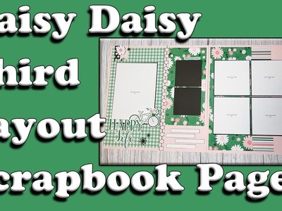 Daisy Daisy Third Scrapbook Pages Layout