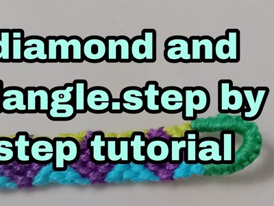 Diamond and triangle pattern|diy friendship bracelet|step by step tutorial for beginners#macrame