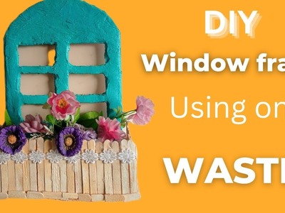 DIY Window Frame Decor || Wall Decor From Waste || Instagram || BEST OUT OF WASTE #bestoutofwaste