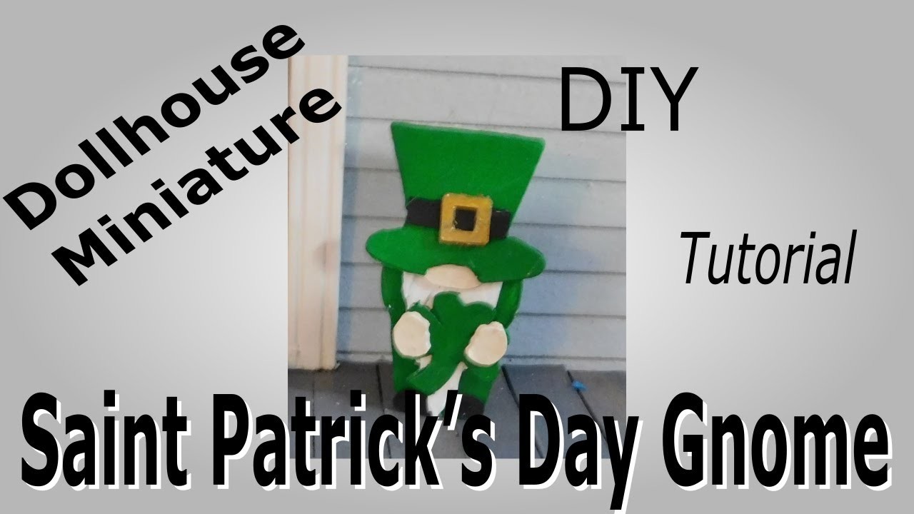 Dollhouse Miniature Saint Patrick’s Day Gnome Tutorial