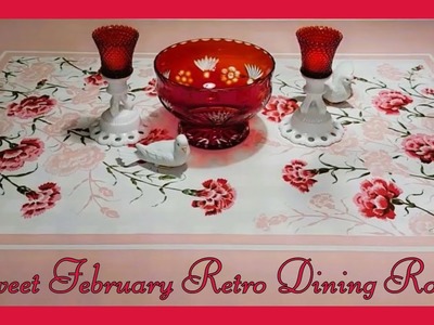 FEBRUARY DECOR HOME TOUR, Part 3 | Vintage Glass, Heart Boxes & Collectibles, Dishes + Music!